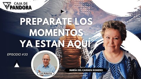 PREPARATE LOS MOMENTOS YA ESTAN AQUÍ con María del Carmen Romero