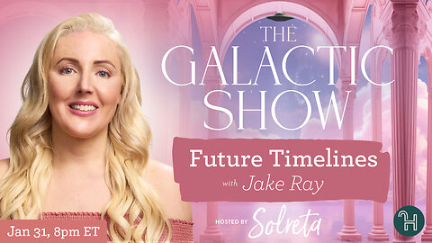 Future Timelines with Jake Ray 🛸 The Galactic Show hosted by Solreta