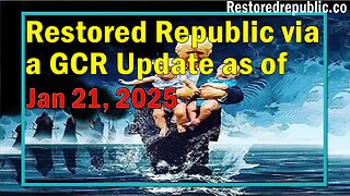 Restored Republic via a GCR Update as of Jan 21, 2025 - Judy Byington