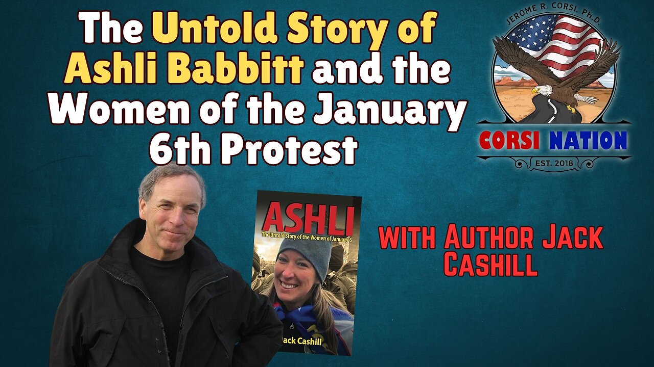 The Untold Stories of Ashli Babbitt and the Women of January 6th with Jack Cashill