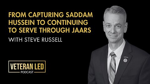 Episode 105: Steve Russell - From Capturing Saddam Hussein to Continuing to Serve Through JAARS​