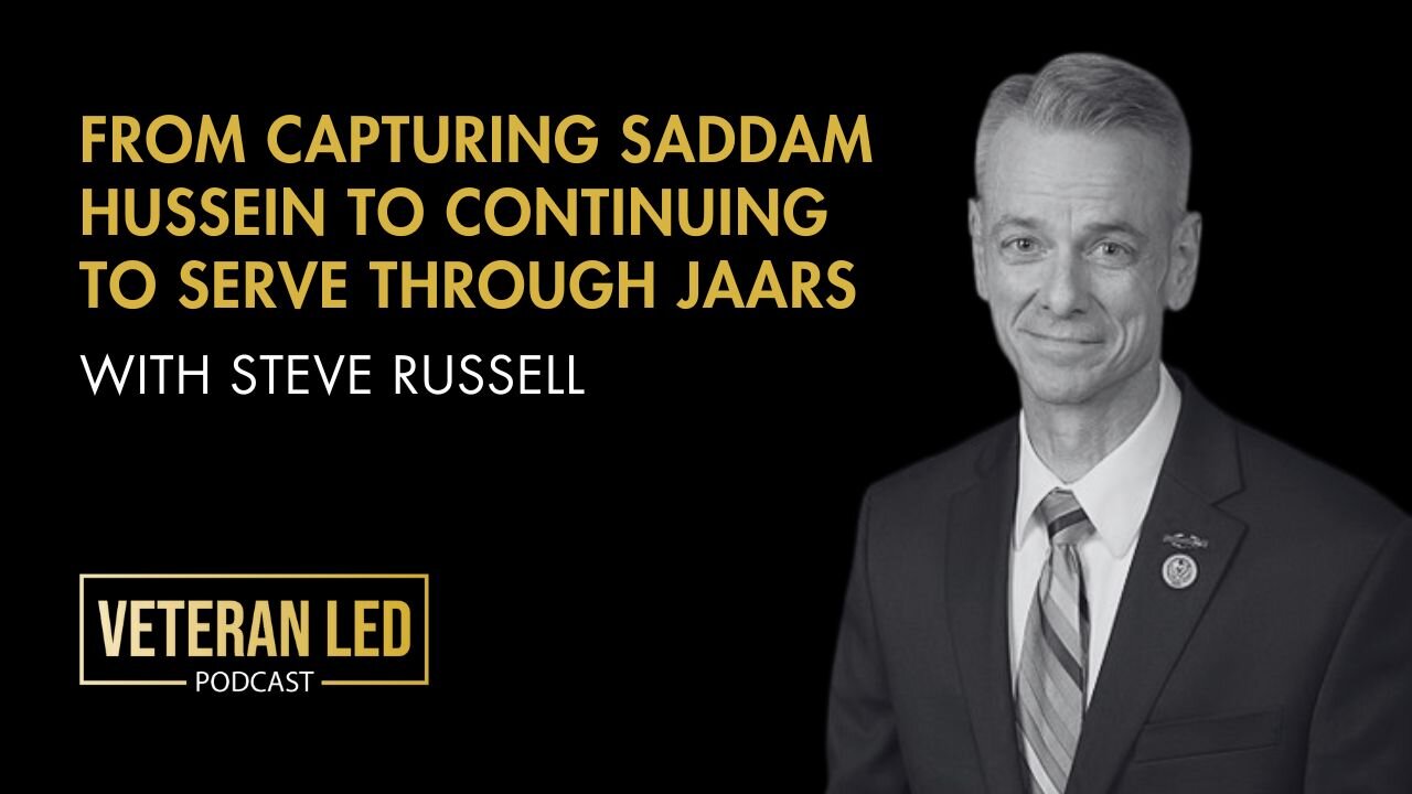 Episode 105: Steve Russell - From Capturing Saddam Hussein to Continuing to Serve Through JAARS​