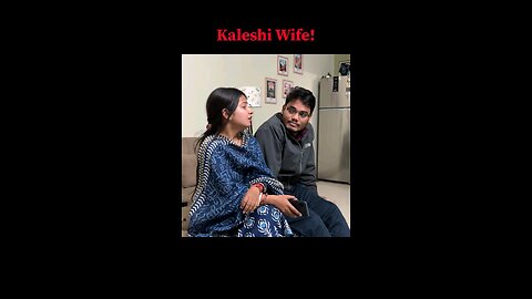 My Kaleshi Wife!