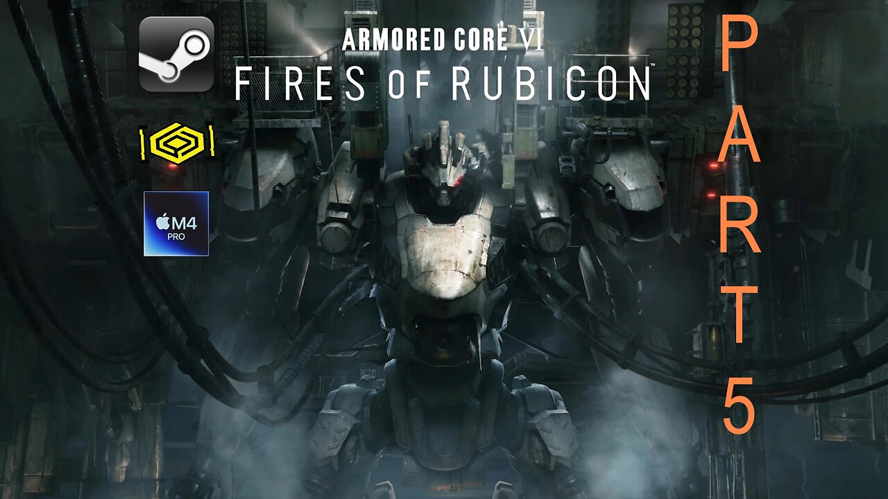 Armored Core VI, part 5 - live stream! M4 Pro Mac mini