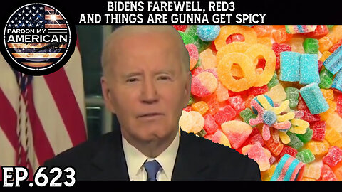 Biden's Farewell, Red No. 3 Gets Banned, Things Are About To Get Spicy (Ep. 623)