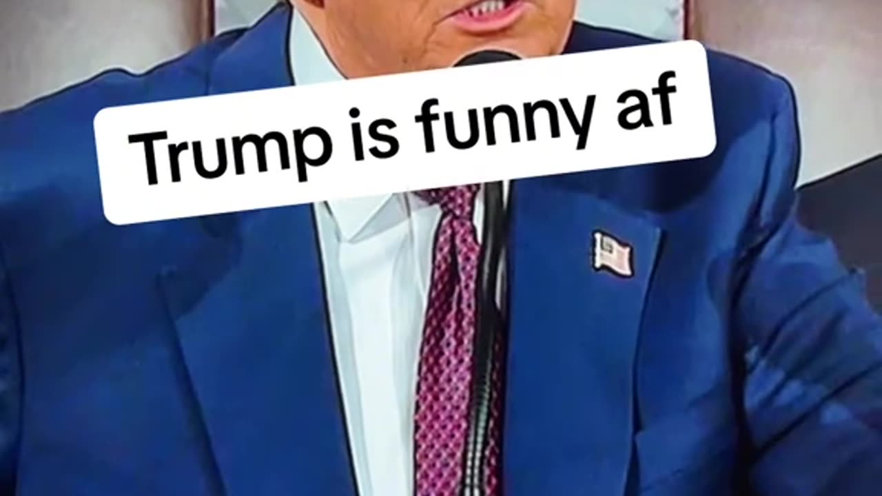 Trump is funny