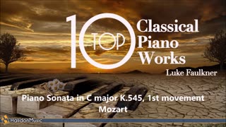 Top 10 Most Famous Classical Piano Works (Luke Faulkner)