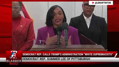 Democrat Rep. Calls Trump's Administration “White Supremacists”