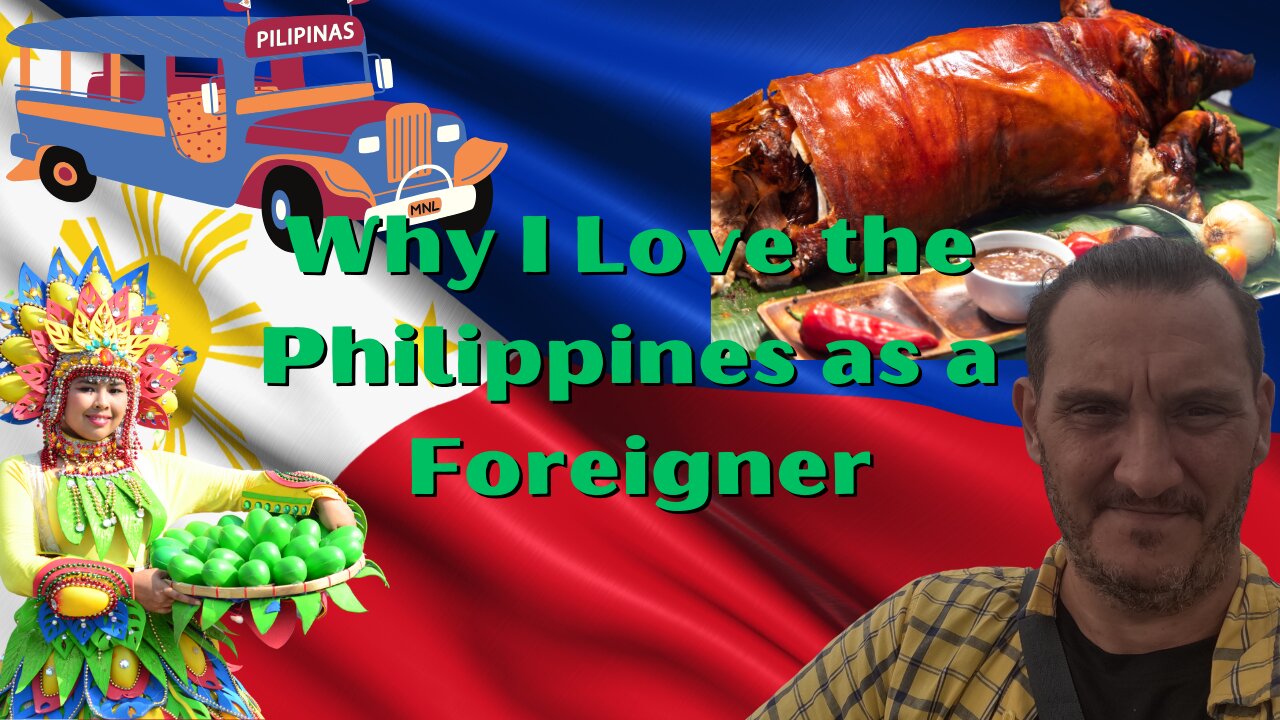 Why I Love the Philippines as a Foreigner