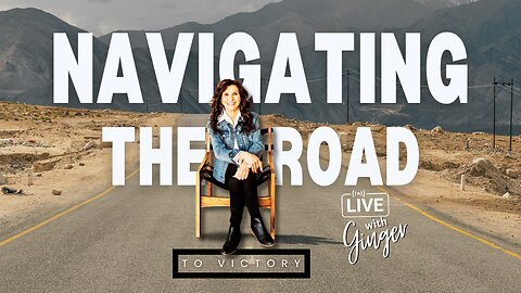 LIVE With GINGER ZIEGLER | Navigating the Road to Victory