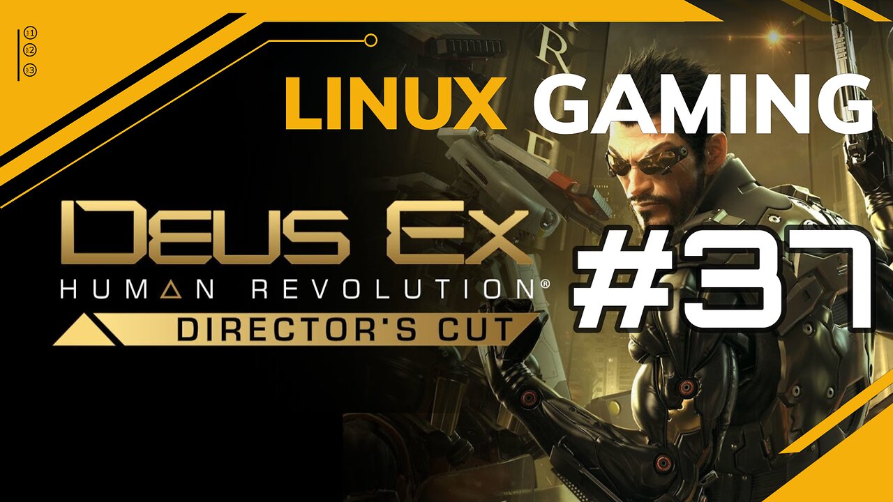 Deus Ex Human Revolution | 37 | Linux Gaming