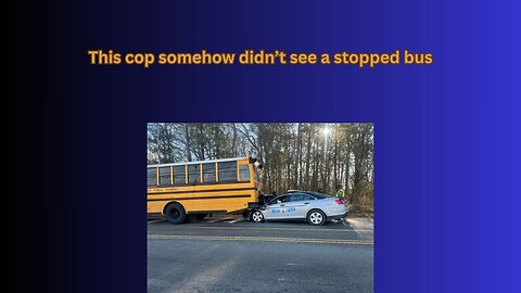 A Virginia State Trooper like a bus so much that he smashed it