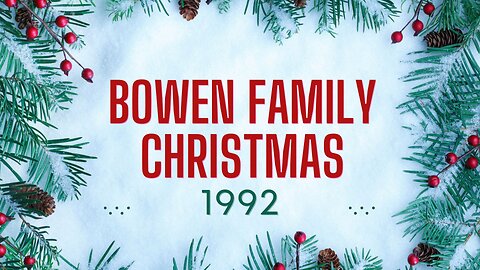 Bob Bowen Family Chistmas 1992