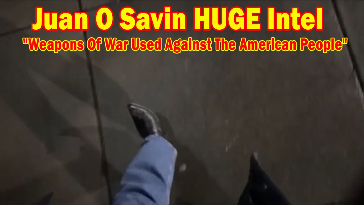 Juan O Savin HUGE Intel 2/26/25: "Weapons Of War Used Against The American People"