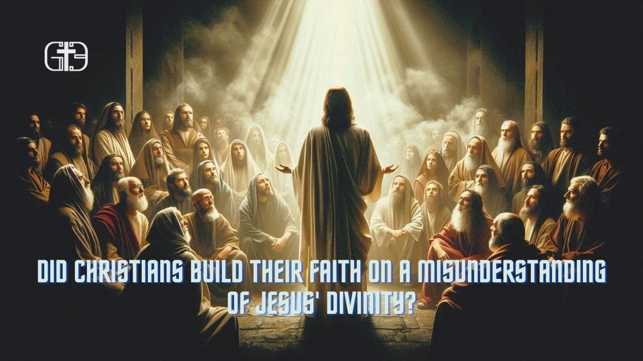 Did Christians Build Their Faith on a Misunderstanding of Jesus' Divinity? The Truth Revealed!