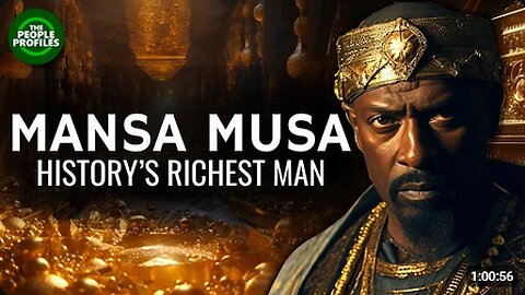 Mansa Musa - History’s Richest Man Documentary