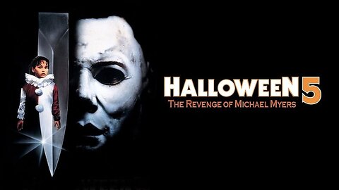 Halloween 5 ( The Revenge of Michael Myers ) Full Movie 1989