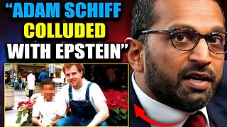 Kash Patel Vows to Prosecute 'Epstein Co-Conspirator' Adam Schiff for Child Sex Crimes