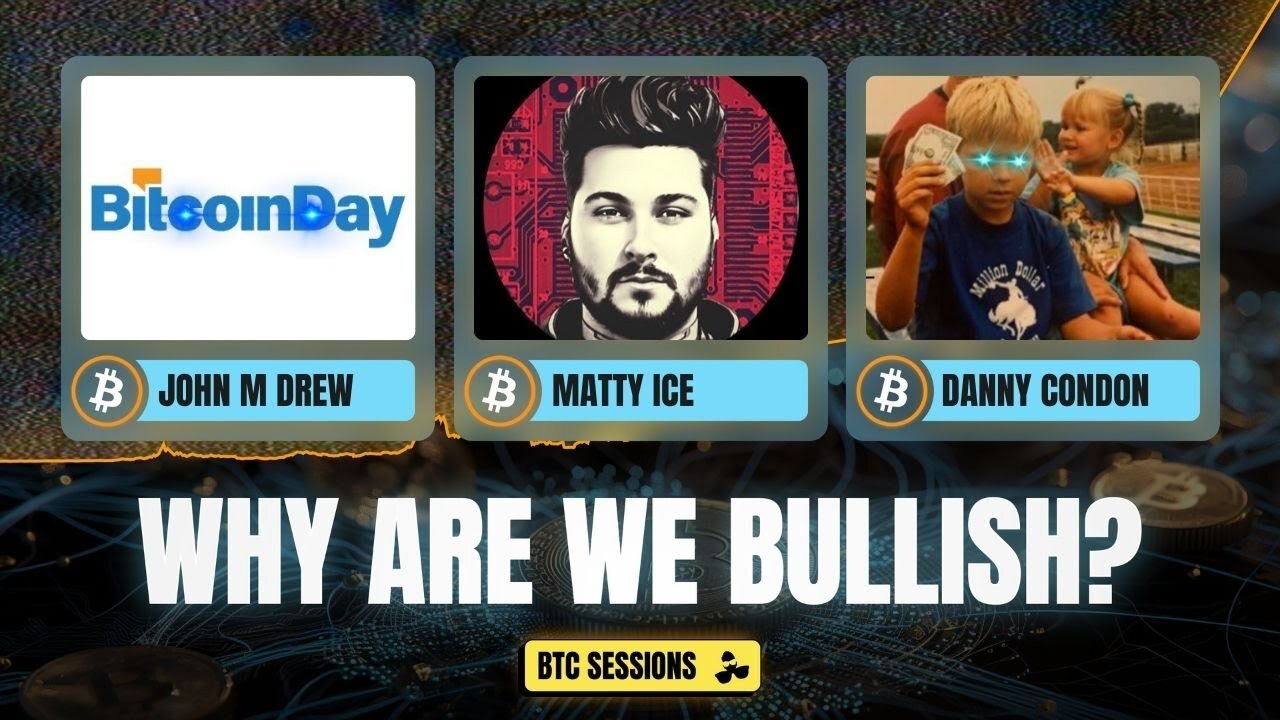 BITCOIN EXPERTS Reveal Why They're BULLISH! Guests: John Michael Drew, Matty Ice, Danny Condon