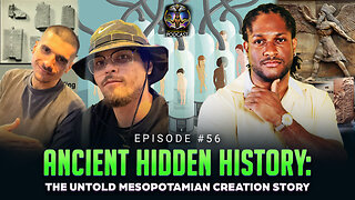 Episode #56 - Ancient Hidden History: The Untold Mesopotamian Creation Story w/ Outside Minds