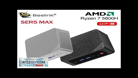 Beelink Ryzen 7 5800H SER5 Pro Max Mini PC AMD DDR4 16GB Review