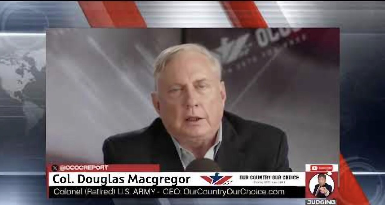 COL. Douglas Macgregor : Trump and His Oligarchs