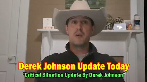 Derek Johnson Update Today Dec 30: "Critical Situation Update By Derek Johnson"