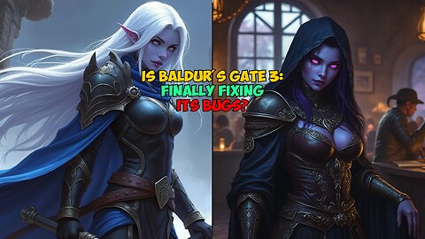 IS Baldur's Gate 3 FINALLY Fixing Its Bugs?