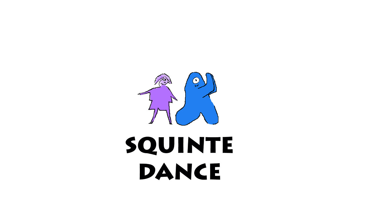 Squinte Dance