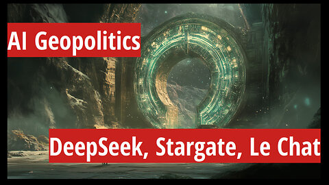 AI Geopolitics: DeepSeek, Stargate, Le Chat