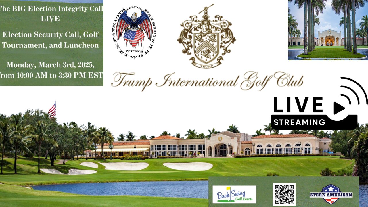 3/3/25 JOIN US LIVE-MONDAY AT 10AM until 3:30pm EST -THE BIG ELECTION SECURITY CALL FROM THE TRUMP INTERNATIONAL GOLF CLUB! Speakers to include GENERAL FLYNN!