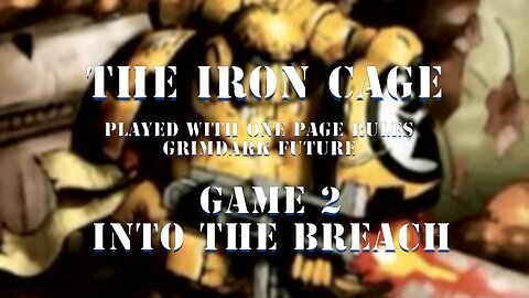 Iron Cage Game 2: Into the Breach