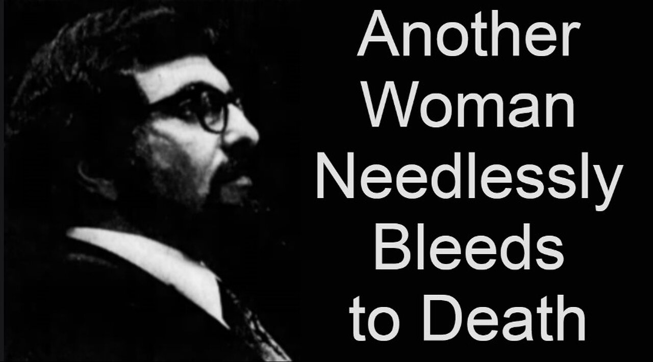 Another Woman Needlessly Bleeds to Death