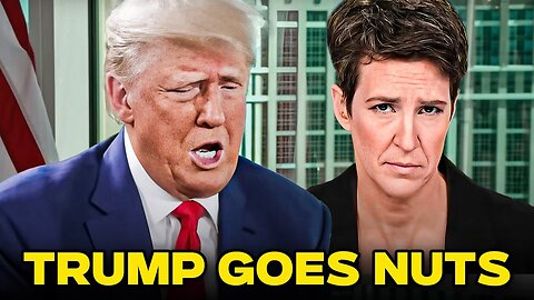 Trump Goes Totally Insane And Calls Rachel Maddow “Enemy Of The People