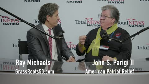 Ray Michaels interviews John S Parigi II, American Patriot Relief