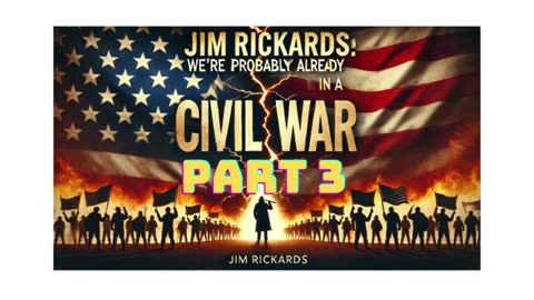 Jim Rickards: We’re Probably Already In A Civil War 3