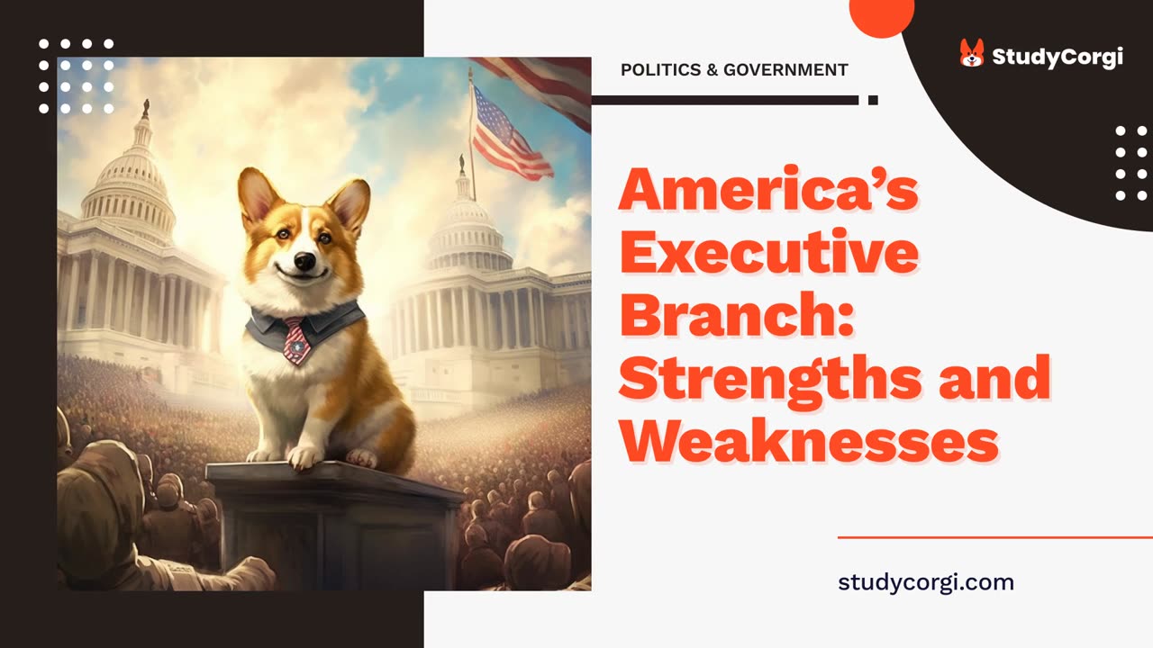 America’s Executive Branch: Strengths and Weaknesses - Research Paper Example