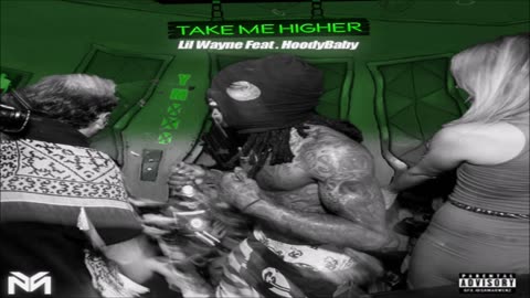 Lil Wayne - Take Me Higher (7.5% Faster) Feat. HoodyBaby (432hz)