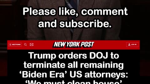 Trump Orders DOJ to Fire All Remaining ‘Biden Era’ US Attorneys