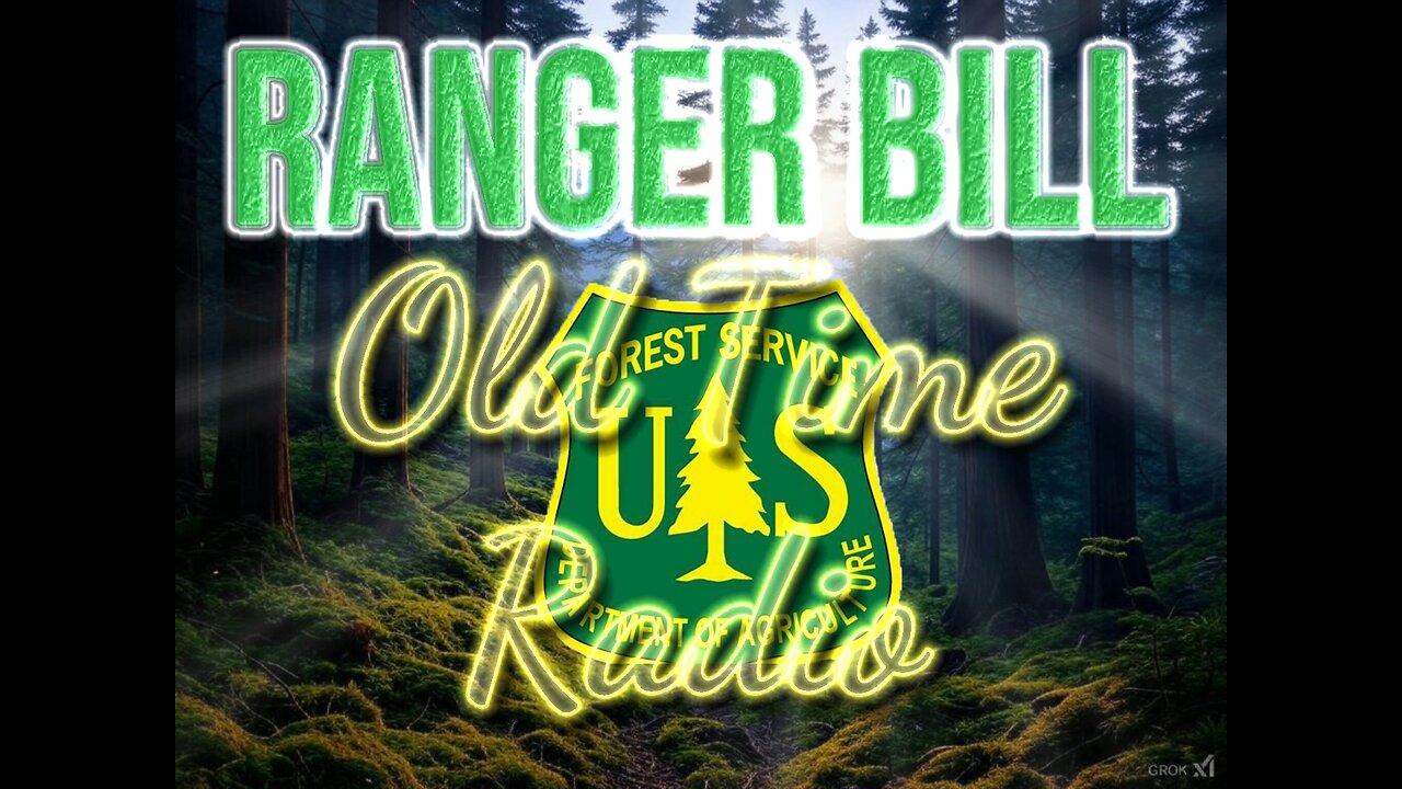 Ranger Bill, Old Time Radio show. #oldtimeradio