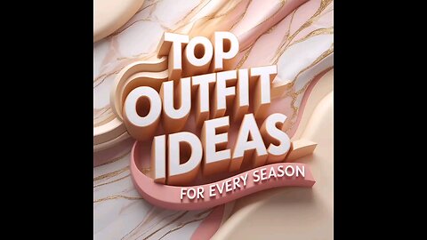 Top 5 Outfit Ideas for Every Season