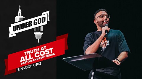 0102 | Truth At All Cost | Pastor Andrew Sedra