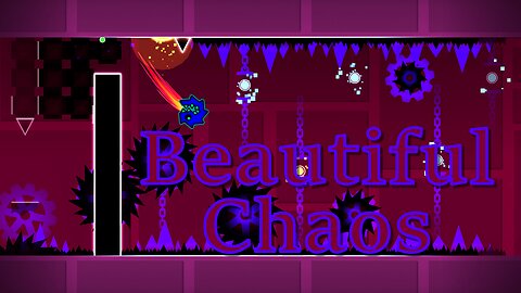 "Beautiful Chaos" (Demon) 100% [Clicks] | Geometry Dash