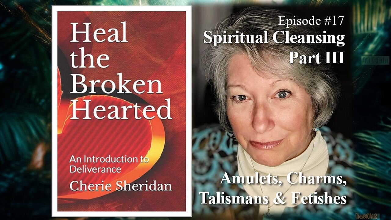 Episode 17: Spiritual Cleansing Continued – Amulets, Charms, Talismans, and Fetishes