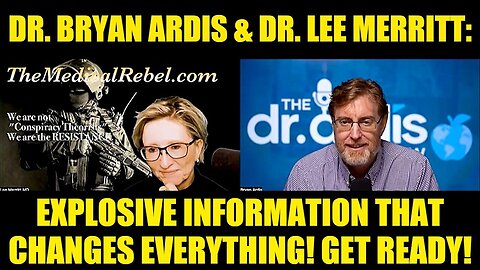 💥Dr. Bryan Ardis & Dr. Lee Merritt - 震撼情報曝光，顛覆一切認知！⚠️準備好迎接真相了嗎？🔥🔍