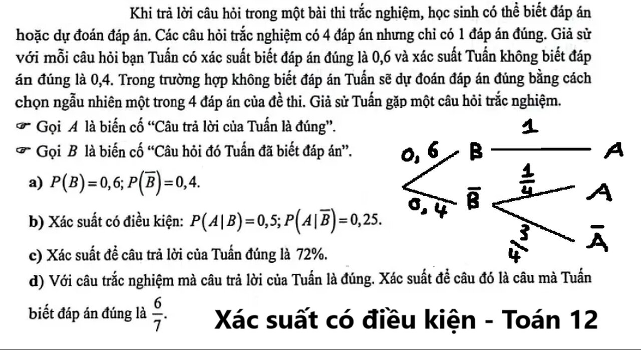 Khi trả lời câu hỏi trong một bài thi trắc nghiệm, học sinh có thể biết đáp án hoặc dự đoán đáp án