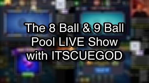 The 8 Ball & 9 Ball Pool LIVE Show with ITSCUEGOD