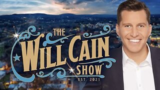 The WILL CAIN SHOW (Full Episode) February 24, 2025