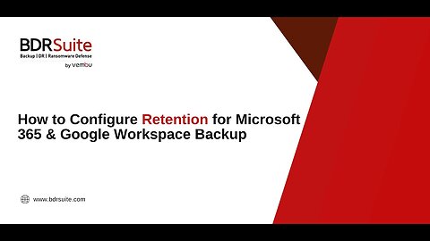 How to Configure Retention for Microsoft 365 & Google Workspace Backup