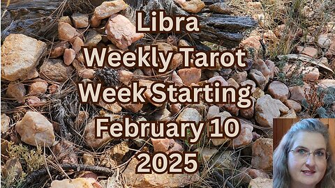 Libra, Making a Strategy to Quit Overthinking ~ February 10 thru 16, 2025 ~ Amista Bennett